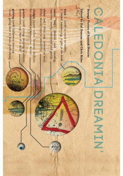 Caledonia Dreamin - Strange Fiction of Scottish Descent