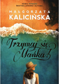 Trzymaj się Mańka!