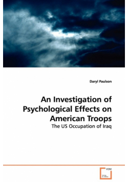 An Investigation of Psychological Effects on American Troops - The US Occupation of Iraq