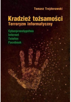 Kradzież tożsamości Terroryzm informatyczny