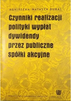 Czynniki realizacji polityki wypłat dywidendy przez publiczne spółki akcyjne