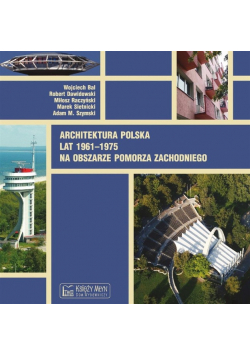 Architektura polska lat 1961 1975 na obszarze Pomorza Zachodniego