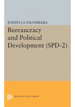 Bureaucracy and Political Development. (SPD-2), Volume 2