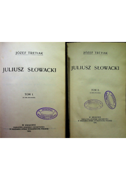 Juliusz Słowacki Tom I i II 1904r.