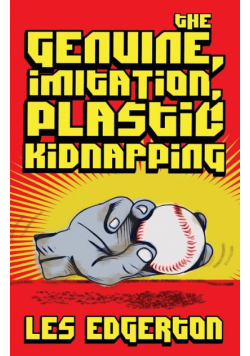 The Genuine, Imitation, Plastic Kidnapping