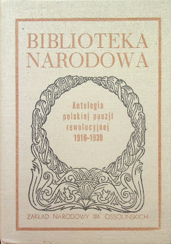 Serce narodu Antologia polskiej poezji rewolucyjnej 1879 1951