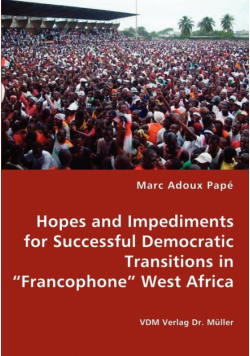 Hopes and Impediments for Successful Democratic Transitions in "Francophone" West Africa