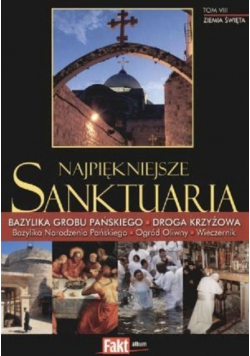 Najpiękniejsze Sanktuaria Tom VIII Ziemia Święta