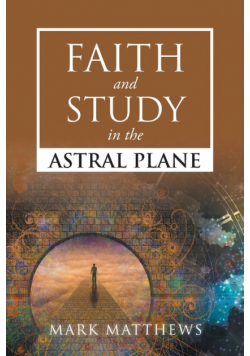 Faith and Study in the Astral Plane