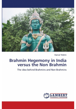Brahmin Hegemony in India versus the Non Brahmin