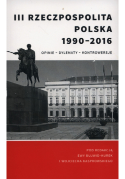 III Rzeczpospolita Polska 1990 - 2016