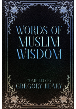 Words of Muslim Wisdom