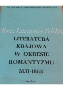 Obraz Literatury Polskiej Literatura Krajowa w okresie romantyzmu 1831 do 1863