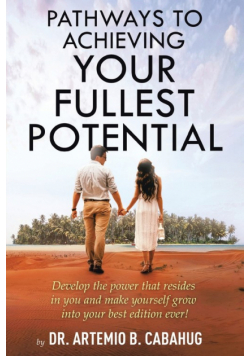 Pathways to Achieving  Your Fullest Potential