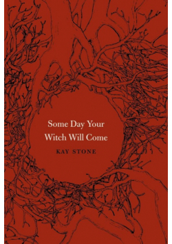 Some Day Your Witch Will Come