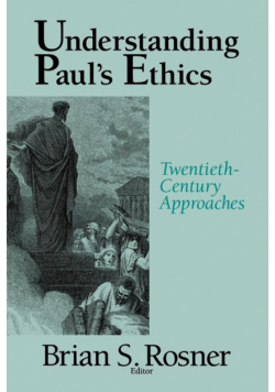 Understanding Paul's Ethics