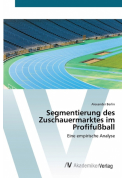 Segmentierung des Zuschauermarktes im Profifußball