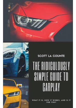 The Ridiculously Simple Guide to CarPlay