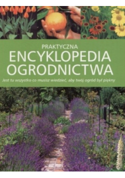 Praktyczna Encyklopedia Ogrodnictwa