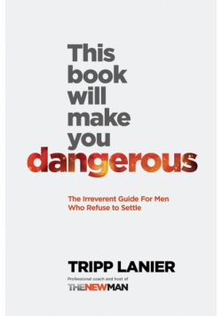 This Book Will Make You Dangerous