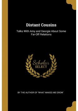 Distant Cousins