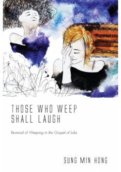 Those Who Weep Shall Laugh