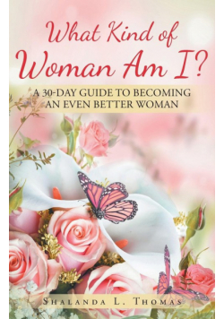 What Kind of Woman Am I?