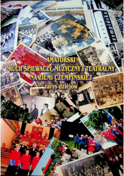 Amatorski ruch śpiewaczy muzyczny i teatralny na ziemi czempińskiej