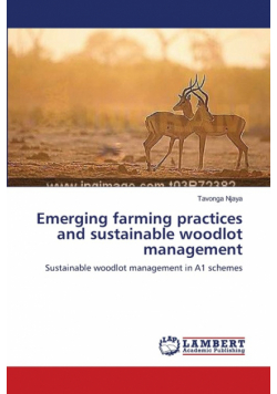 Emerging farming practices and sustainable woodlot management