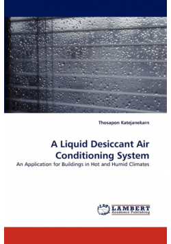A Liquid Desiccant Air Conditioning System