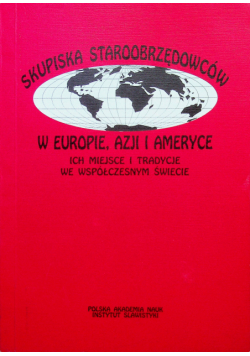 Skupiska staroobrzędowców w Europie Azji  i Ameryce