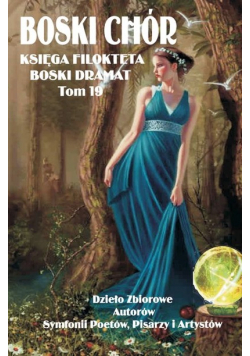 Boski chór księga filokteta boski dramat Tom 19