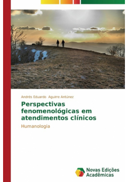 Perspectivas fenomenológicas em atendimentos clínicos