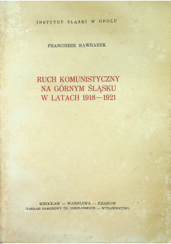Ruch komunistyczny na górnym śląsku w latach 1918 1921