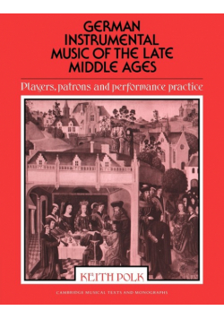 German Instrumental Music of the Late Middle Ages