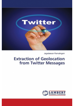 Extraction of Geolocation from Twitter Messages