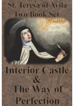 St. Teresa of Avila Two Book Set - Interior Castle and The Way of Perfection