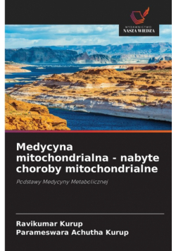 Medycyna mitochondrialna - nabyte choroby mitochondrialne
