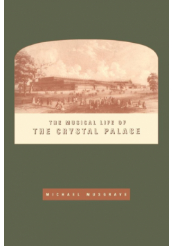 The Musical Life of the Crystal Palace