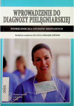 Wprowadzenie do diagnozy pielęgniarskiej podręcznik dla studiów medycznych