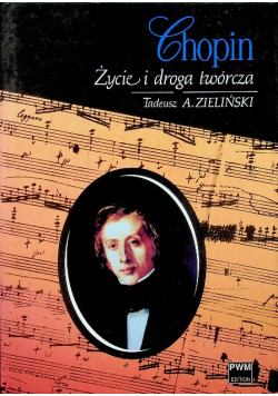 Chopin Życie i droga twórcza