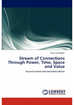 Stream of Connections Through Power, Time, Space and Value