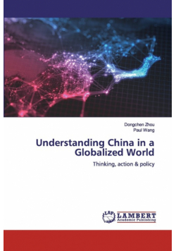 Understanding China in a Globalized World