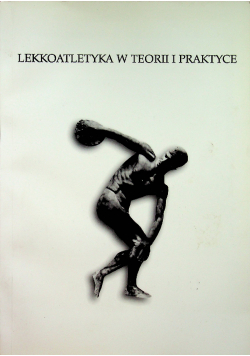 Lekkoatletyka w teorii i praktyce