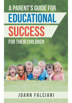 A Parent'S Guide for Educational Success for Their Children