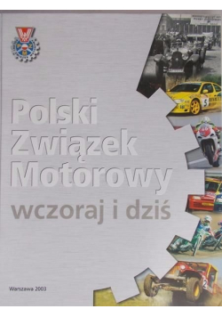 Polski związek Motorowy wczoraj i dziś