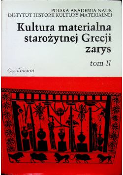 Kultura materialna starożytnej Grecji Tom II