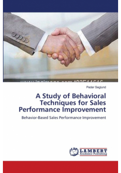 A Study of Behavioral Techniques for Sales Performance Improvement