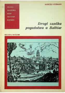 Drogi zaniku pogaństwa u Bałtów