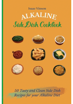Alkaline Side Dish Cookbook
